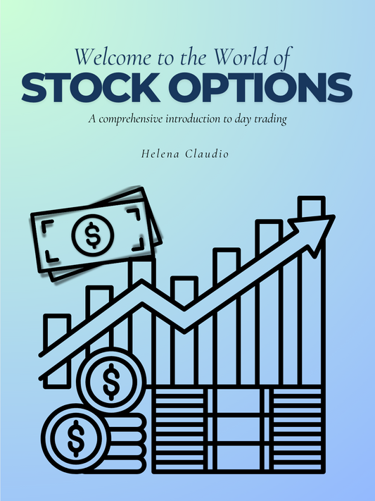Welcome to the World of Stock Options: A comprehensive introduction to day trading